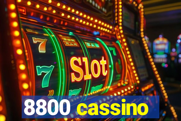 8800 cassino
